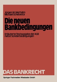 Abbildung von: Die neuen Bankbedingungen - Springer Gabler