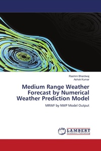 Enlarge image Cover: Medium Range Weather Forecast by Numerical Weather Prediction Model - LAP Lambert Academic Publishing