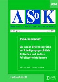 Abbildung von: Die neuen Elternansprüche auf kündigungsgeschützte Teilzeiten und andere Arbeitszeiteinteilungen - Linde