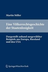 Abbildung von: Eine Völkerrechtsgeschichte der Staatenlosigkeit - Springer
