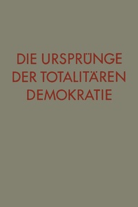 Abbildung von: Die Ursprünge der totalitären Demokratie - VS Verlag für Sozialwissenschaften