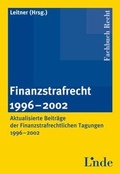 Cover: Finanzstrafrecht 1996-2002 - Linde