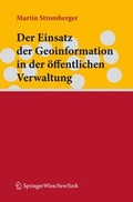 Cover: Der Einsatz der Geoinformation in der &ouml;ffentlichen Verwaltung - Springer