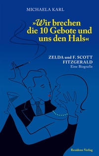 Abbildung von: Wir brechen die 10 Gebote und uns den Hals - Residenz