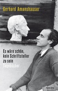 Cover: Es w&auml;re sch&ouml;n, kein Schriftsteller zu sein - Residenz