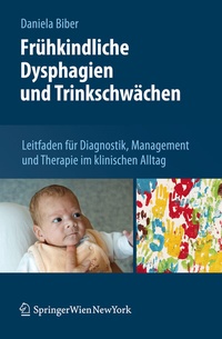 Abbildung von: Frühkindliche Dysphagien und Trinkschwächen - Springer