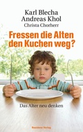 Cover: Fressen die Alten den Kuchen weg? - Residenz