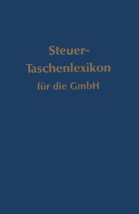 Abbildung von: Steuer-Taschenlexikon für die GmbH - Springer Gabler
