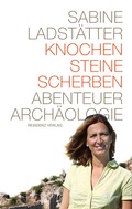 Cover: Knochen, Steine, Scherben - Residenz
