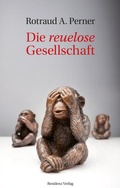 Cover: Die reuelose Gesellschaft - Residenz