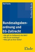 Cover: Bundesabgabenordnung und EG-Zollrecht - Linde Verlag Wien