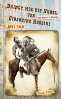 Cover: Bringt mir die Nudel von Gioachino Rossini - Residenz