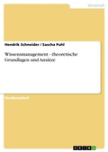 Cover: Wissensmanagement - theoretische Grundlagen und Ans&auml;tze - GRIN Verlag
