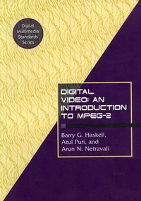 Enlarge image Cover: Digital Video: An Introduction to MPEG-2 - Kluwer Academic Publishers