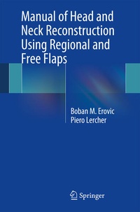 Enlarge image Cover: Manual of Head and Neck Reconstruction Using Regional and Free Flaps - Springer