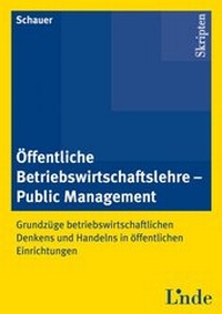 Bild vergrößern Bild: Öffentliche Betriebswirtschaftslehre - Public Management (Skriptum) - Linde
