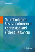 Abbildung von: Neurobiological Bases of Abnormal Aggression and Violent Behaviour - Springer