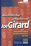 Cover: Abschlu&szlig;sicher verkaufen mit Joe Girard - Springer Gabler