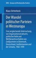 Cover: Der Wandel politischer Parteien in Westeuropa - VS Verlag f&uuml;r Sozialwissenschaften