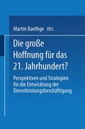 Cover: Die gro&szlig;e Hoffnung f&uuml;r das 21. Jahrhundert? - VS Verlag f&uuml;r Sozialwissenschaften