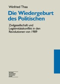 Cover: Die Wiedergeburt des Politischen - VS Verlag f&uuml;r Sozialwissenschaften