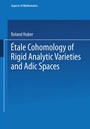 Cover: Étale Cohomology of Rigid Analytic Varieties and Adic Spaces - Vieweg+Teubner Verlag