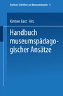 Cover: Handbuch der museumspädagogischen Ansätze - VS Verlag für Sozialwissenschaften