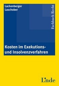 Abbildung von: Kosten im Exekutions- und Insolvenzverfahren - Linde