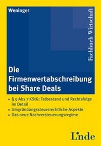 Abbildung von: Die Firmenwertabschreibung bei Share Deals - Linde