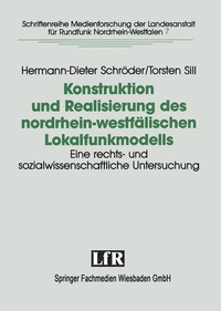 Abbildung von: Konstruktion und Realisierung des nordrhein-westfälischen Lokalfunkmodells - VS Verlag für Sozialwissenschaften