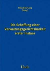 Abbildung von: Die Schaffung einer Verwaltungsgerichtsbarkeit erster Instanz - Linde
