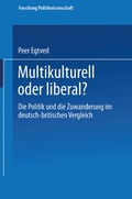 Cover: Multikulturell oder liberal? - VS Verlag f&uuml;r Sozialwissenschaften
