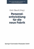 Cover: Personalentwicklung f&uuml;r die neue Fabrik - VS Verlag f&uuml;r Sozialwissenschaften