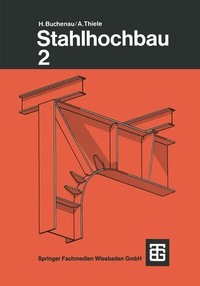Abbildung von: Buchenau/Thiele, Stahlhochbau - Vieweg+Teubner Verlag