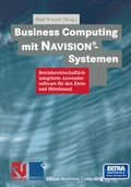 Cover: Business Computing mit Navision&reg;-Systemen - Vieweg+Teubner Verlag