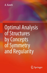 Enlarge image Cover: Optimal Analysis of Structures by Concepts of Symmetry and Regularity - Springer