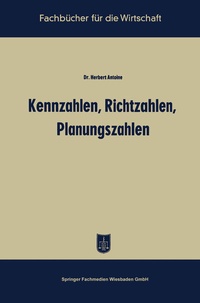 Abbildung von: Kennzahlen, Richtzahlen, Planungszahlen - Springer Gabler