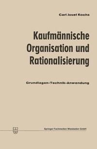 Abbildung von: Kaufmännische Organisation und Rationalisierung - Springer Gabler