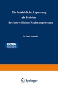 Cover: Die betriebliche Anpassung als Problem des betrieblichen Rechnungswesens - Springer Gabler