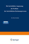 Cover: Die betriebliche Anpassung als Problem des betrieblichen Rechnungswesens - Springer Gabler