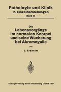Cover: Die Lebensvorg&auml;nge im Normalen Knorpel und seine Wucherung bei Akromegalie - Springer