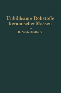 Abbildung von: Unbildsame Rohstoffe keramischer Massen - Springer