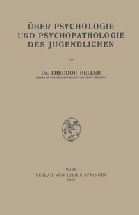 Abbildung von: Über Psychologie und Psychopathologie des Jugendlichen - Springer