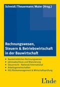 Cover: Rechnungswesen, Steuern und Betriebswirtschaft i.d. Bauwirtschaft - Linde