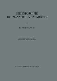 Abbildung von: Die Endoskopie der Männlichen Harnröhre - Springer