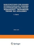 Cover: Konjunkturen und Krisen Internationaler Verkehr Hauptprobleme der Finanzwissenschaft &middot; &Ouml;konomische Theorie des Sozialismus - Springer