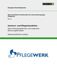 Abbildung von: Senioren- und Pflegeimmobilien - GRIN Verlag