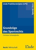 Cover: Grundz&uuml;ge des Sportrechts - Linde