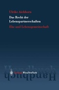 Cover: Das Recht der Lebenspartnerschaften Ehe und Lebensgemeinschaft - Springer