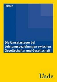 Abbildung von: Die Umsatzsteuer bei Leistungsbeziehungen zwischen Gesellschafter und Gesellschaft - Linde